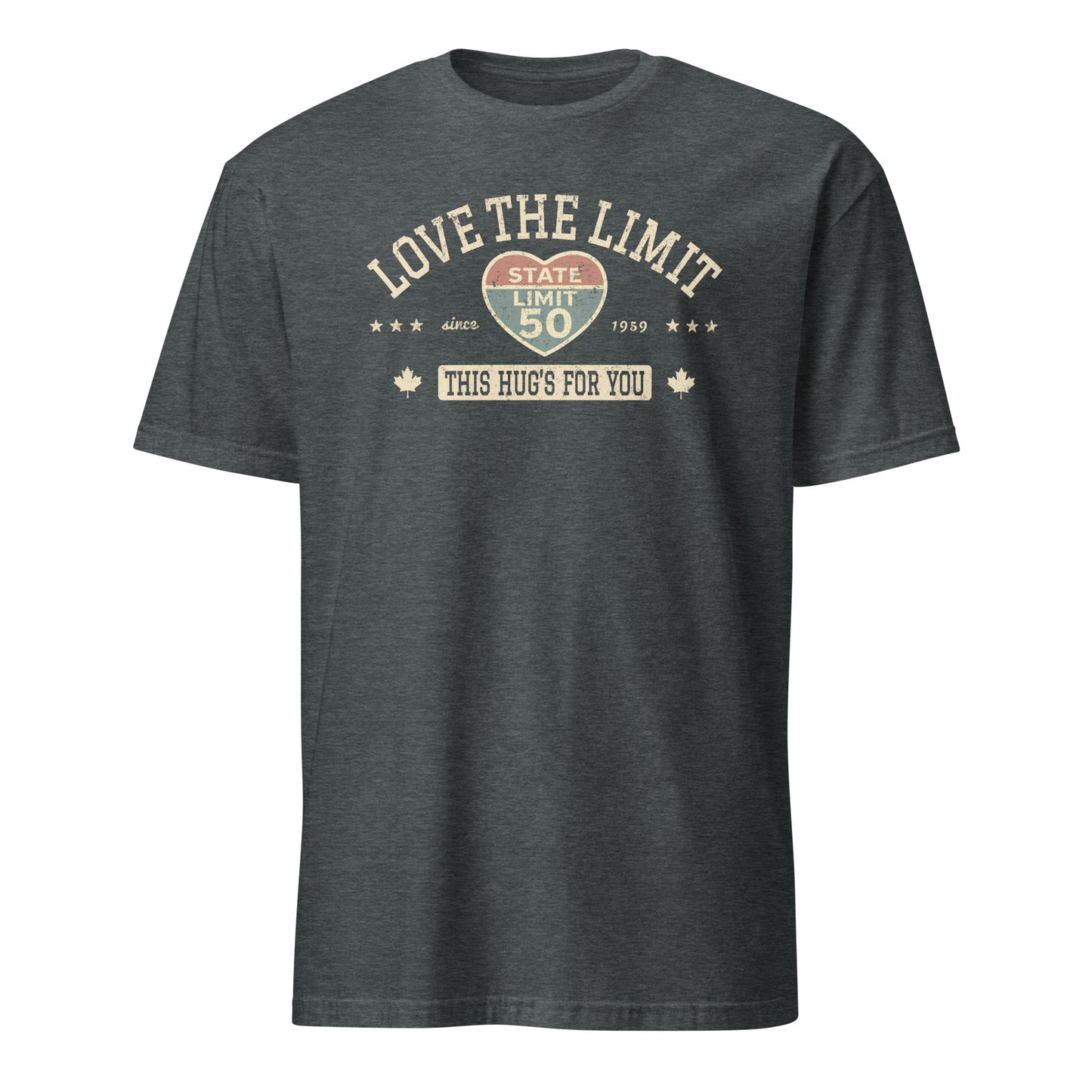Dark Heather graphic t-shirt with a 'Love the Limit | This Hug's for You' road sign inspired design by State Limit Apparel.