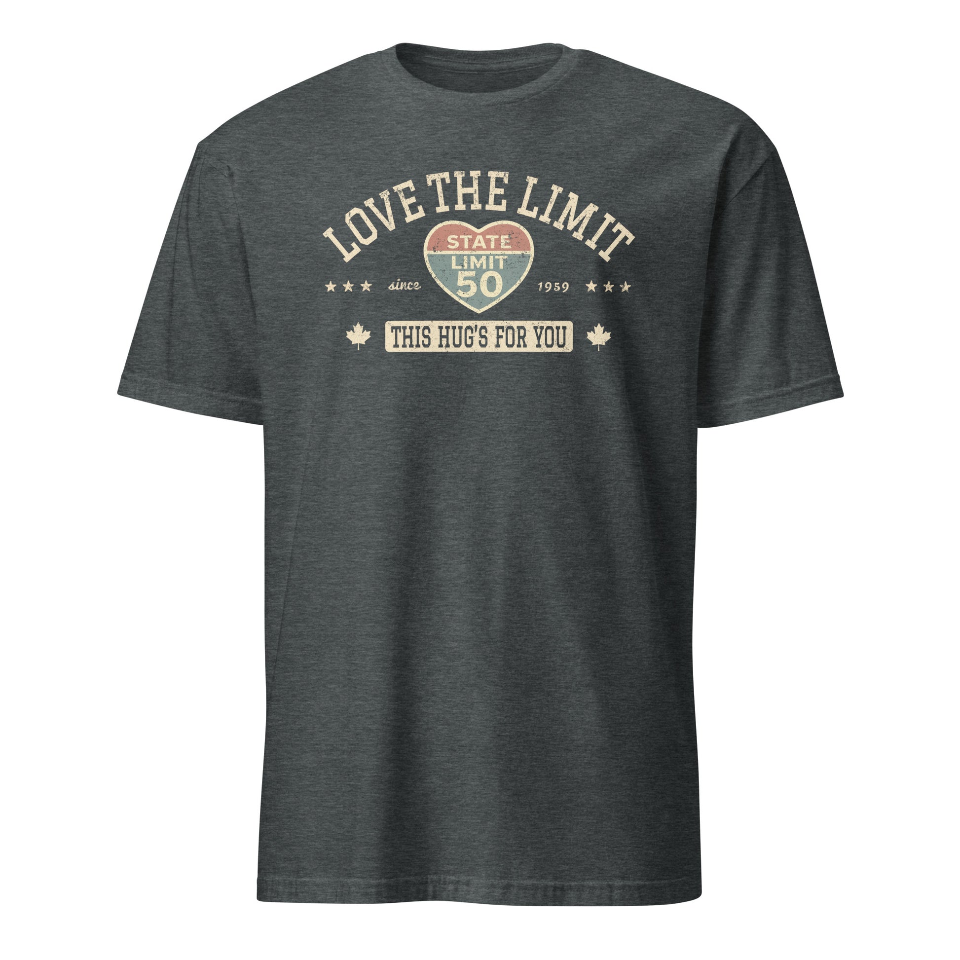 Dark Heather graphic t-shirt with a 'Love the Limit | This Hug's for You' road sign inspired design by State Limit Apparel.