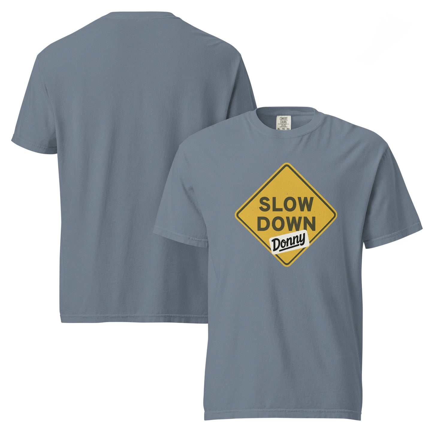 'Blue jean' graphic t-shirt with a 'Slow Down, Donny | We Have Our Limit Too' road sign design by State Limit Apparel.