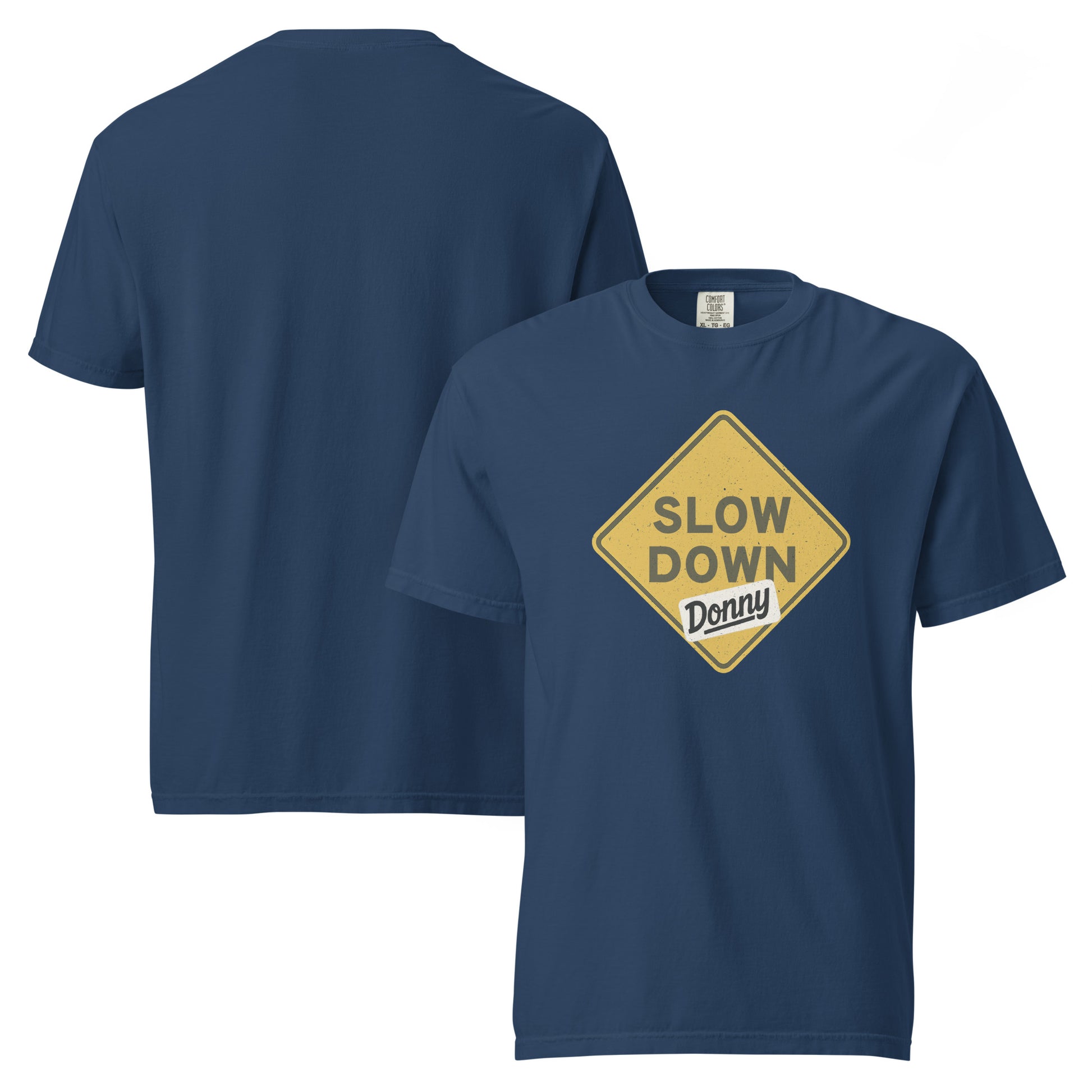 'True navy' graphic t-shirt with a 'Slow Down, Donny | We Have Our Limit Too' road sign design by State Limit Apparel.